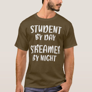 T-shirt Étudiant Par Jour Streamer Par Nuit, Funny Streame