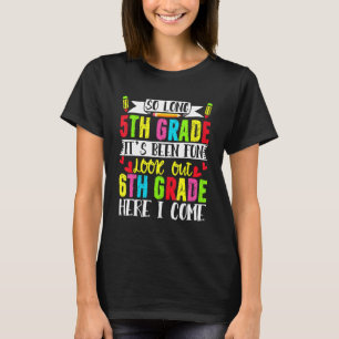 T-shirt Étudiant si long 5e année C'est amusant Regardez d
