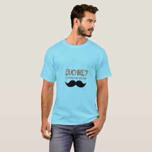 T-shirt Euchre ? Je Ne L'Ai Même Jamais Rencontrée ! Funny