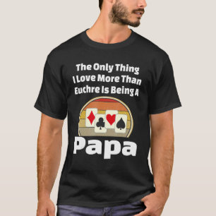 T-shirt Euchre Papa Card Joueur Grand-Père R
