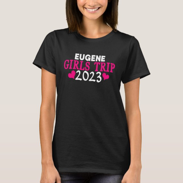 T-shirt Eugene Girls Trip  2023 Women's Bachelorette Party (Devant)