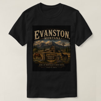 T-shirt Evanston, Montana : Là où les secondes chances com