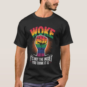 T-shirt Éveillé, ce n'est pas l'insulte que vous pensez