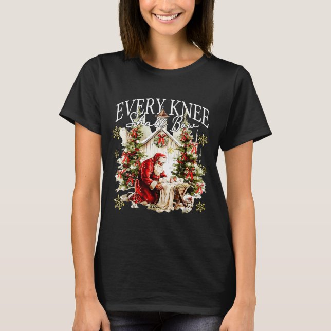T-shirt Every Knee Shall Bow Jesus Birth Christian Santa C (Devant)