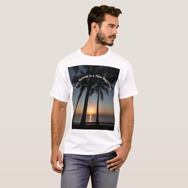 T-shirt “Every Sunrise Is a New Beginning” (Devant entier)