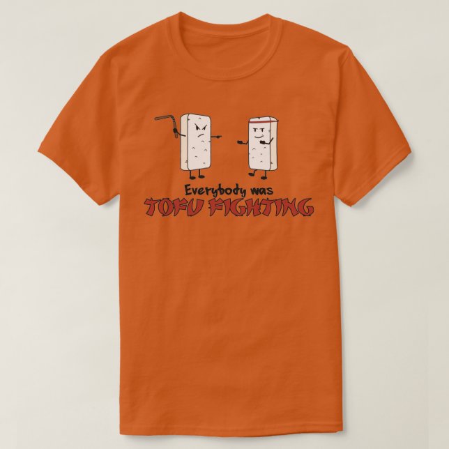 T-shirt Everybody, Tofu Fighting Vegan (Design devant)