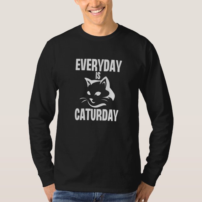 T-shirt Everyday is Caturday  Cute Cat Pet  Kitty (Devant)