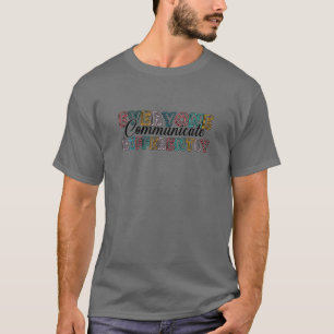 T-shirt Everyone Communicate Differently Autism Special Ed