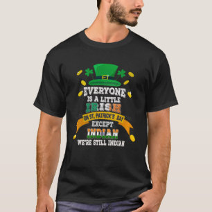 T-shirt Everyone Is A Little Irish On St Patrick Exce