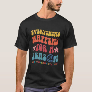 T-shirt Everything Happens For A Reason Aesthetic