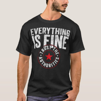 T-shirt Everything Is Fine Official Narrative Approved