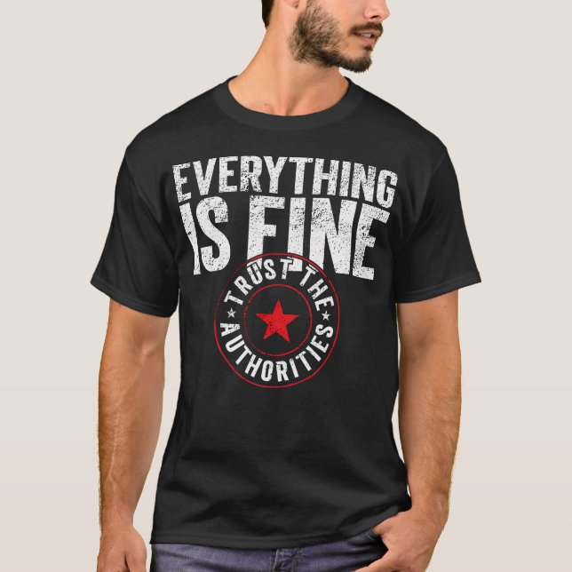 T-shirt Everything Is Fine Official Narrative Approved (Devant)