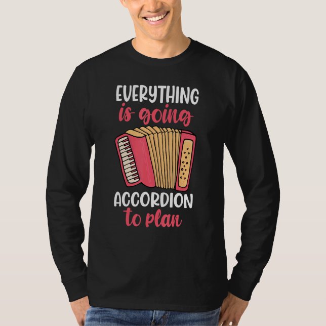 T-shirt everything is going to accordion player (Devant)
