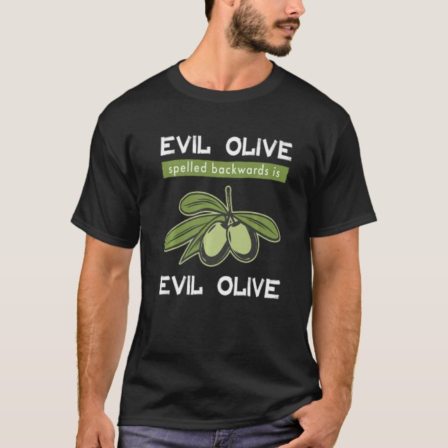 T-shirt Evil Olive Spelled Backwards Is Evil Olive (Devant)