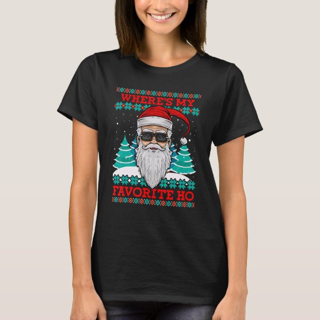 T-shirt Evil Père Noël Où Est Mon Favori Ho Funny Ugly Chr (Devant)