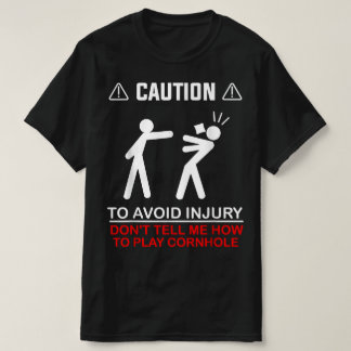 T-shirt Évitez les blessures Ne me dites pas comment jouer
