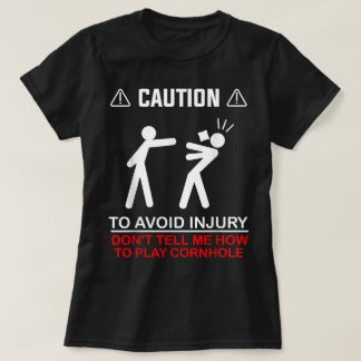 T-shirt Évitez les blessures Ne me dites pas comment jouer
