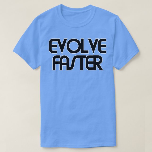 T-SHIRT ÉVOLUER PLUS VITE (Design devant)