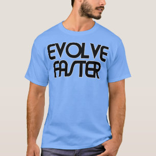 T-SHIRT ÉVOLUER PLUS VITE
