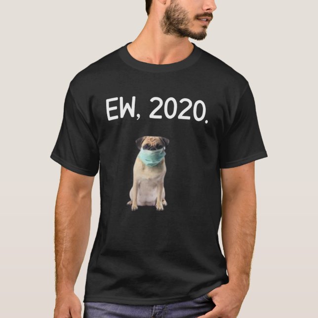 T-shirt EW 2020 Drôle Chiens de quarantaine Masque Visage  (Devant)