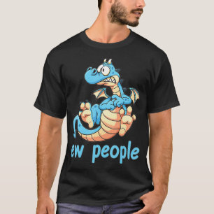 T-shirt Ew Dragon People
