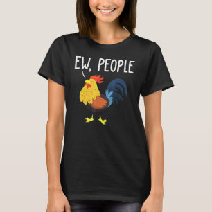 T-shirt Ew Les Gens - Idée De Design De Poulet Anti Social
