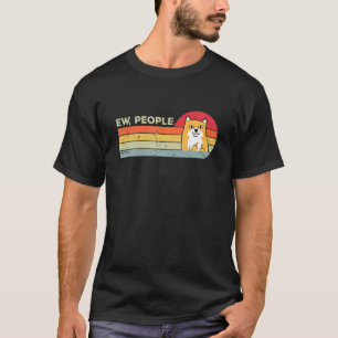 T-shirt Ew People Drôle Chien Rétro