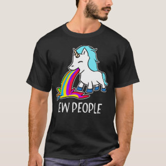 T-shirt Ew, People Unicorn Vomiting Rainbow drôle d'animat