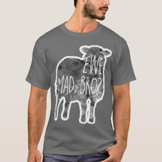 T-shirt EWE bré fou Mouton agneau Pun