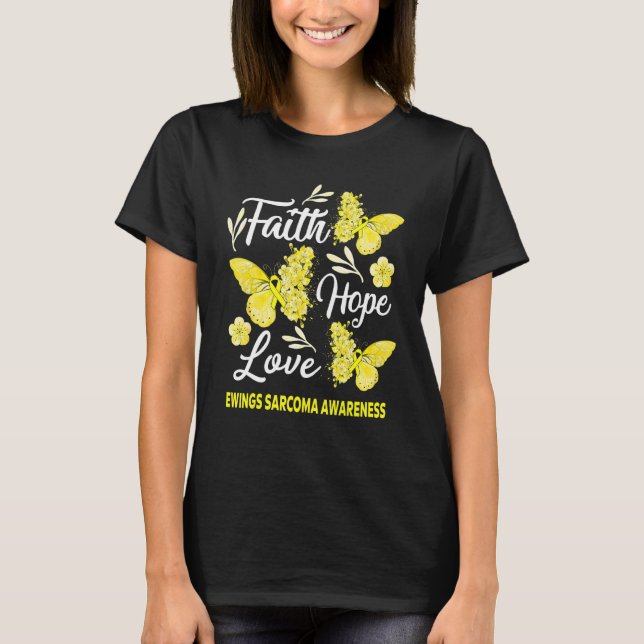 T-shirt Ewings Sarcoma Awareness Faith Hope Love Butterfly (Devant)