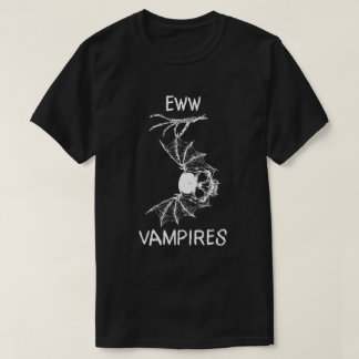 T-shirt Eww Vampires