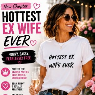 T-shirt Ex-femme la plus sexy jamais Humour de divorce drô