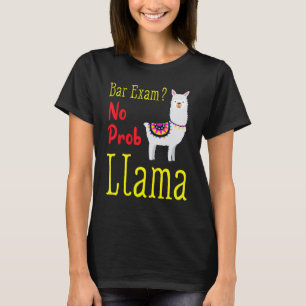 T-shirt Examen de Bar Funny Passing The Passed No Prob Lam