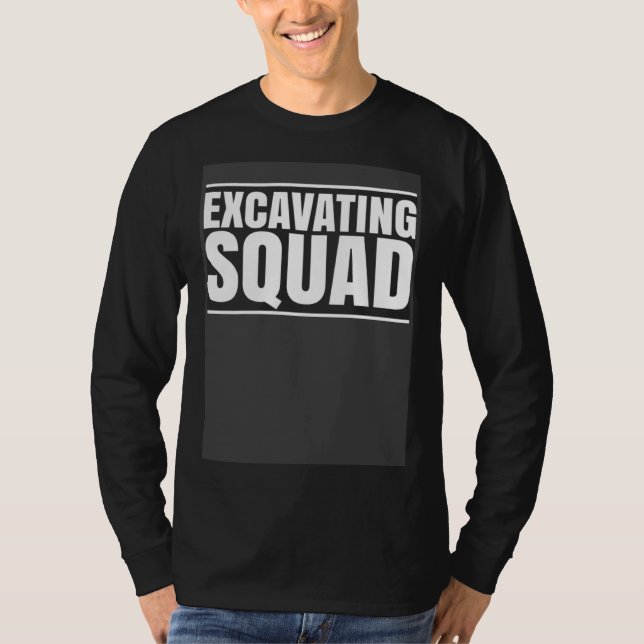 T-shirt Excavator Driver Excavating Squad Heavy Equipment  (Devant)