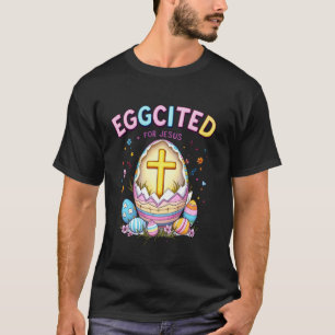 T-shirt Excitée pour Jésus Pâques Foi chrétienne Croix