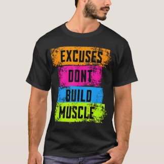 T-shirt Excuses Ne Pas Construire Muscle Fitness Motivatio
