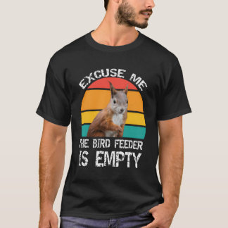 T-shirt Excusez-Moi L'Oiseau Est Un Écureuil Amusant Vide 