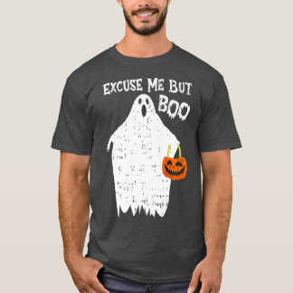 T-shirt Excusez-moi mais Boo drôle mignon Fantôme drôle Ha