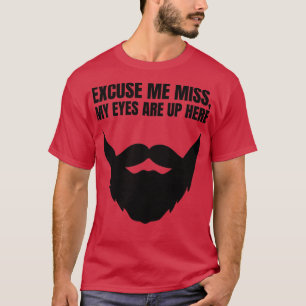 T-shirt Excusez-Moi Mlle Mes Yeux Sont Là Debout Drôle Bar
