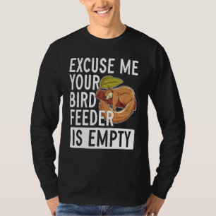T-shirt Excusez-Moi Votre Oiseau Est Un Écureuil Vide