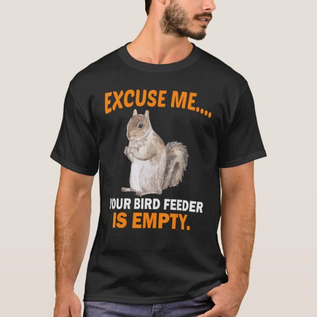 T-shirt Excusez-Moi, Votre Oiseau Est Vide. (Devant)