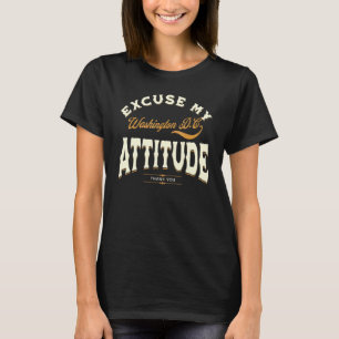 T-shirt Excusez Mon Merci D'Attitude Washington Dc Pour Ho