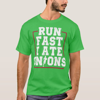 T-shirt Exécuter Fast I Ate Onions Coureur Marathon Vêteme