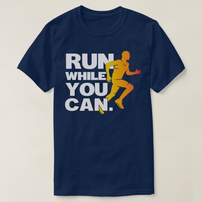 T-shirt Exécuter pendant que je peux exécuter un marathon  (Design devant)