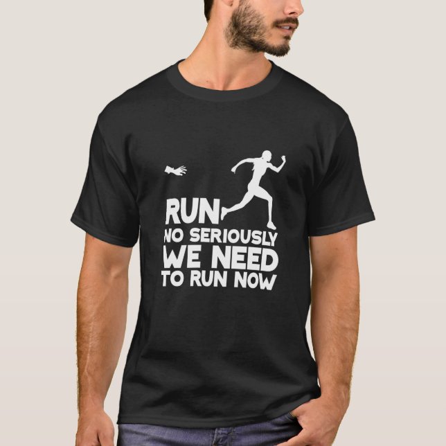 T-shirt Exécuter Sérieusement Nous Devons Exécuter Mainten (Devant)