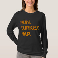 Exécuter Turquie Nap Thanksgiving, Drôle Turquie T