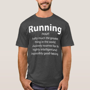 T-shirt Exécuter un cadeau du coureur de définition amusan