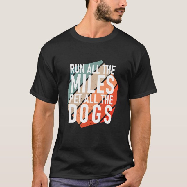 T-shirt Exécutez Tous Les Miles Pet Tous Les Chiens Runner (Devant)