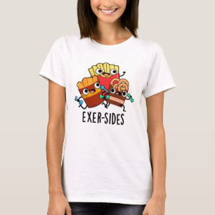 T-shirt Exer-side Funny Exercice Pun