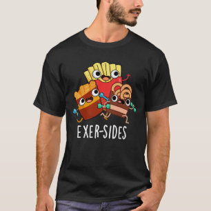 T-shirt Exer-sides Exercice drôle de jeu de mots Fond somb